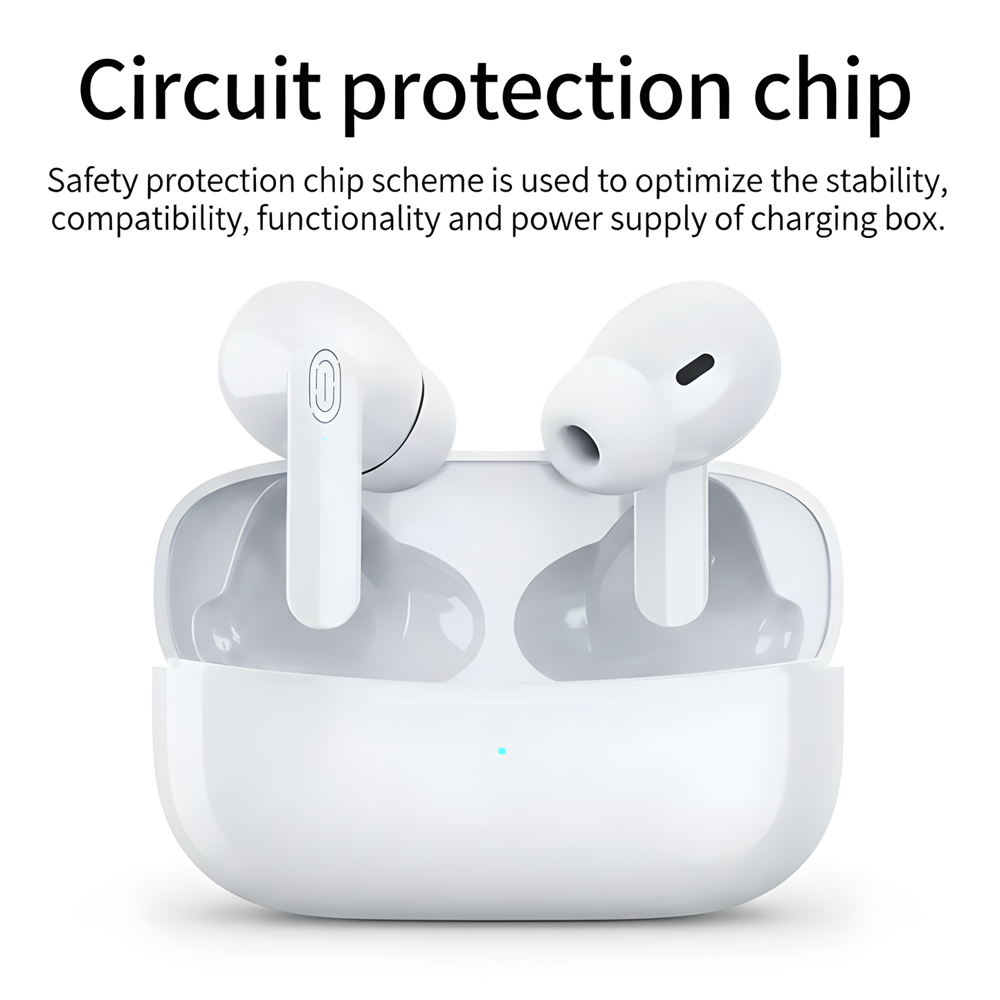 White wireless earbuds with charging case on a white background, featuring text about circuit protection chip.